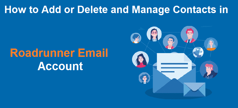 Add or Delete and Manage Contacts in Roadrunner Email Account